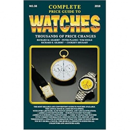 The Complete Price Guide to Watches 2018 , paperback , Gilbert, Richard M Signed Copy